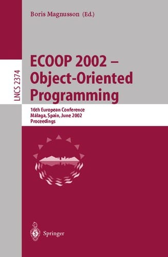 ECOOP 2002 -- Object-Oriented Programming