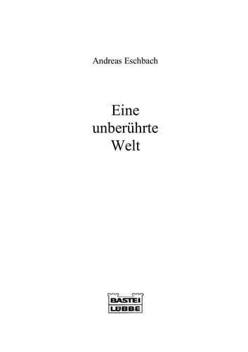 Eine unberührte Welt