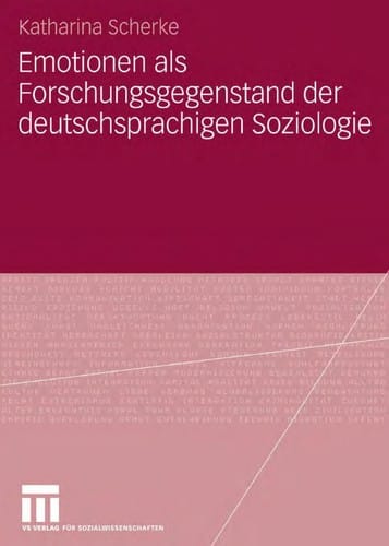 Emotionen als Forschungsgegenstand in der deutschsprachigen Soziologie