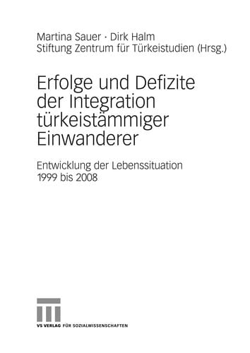 Erfolge und Defizite der Integration türkeistämmiger Einwanderer
