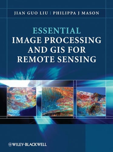 Essential image processing and GIS for remote sensing