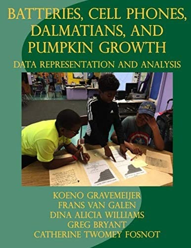 Batteries, Cell Phones, Dalmatians, and Pumpkin Growth: Data Representation and Analysis (Contexts for Learning Mathematics)
