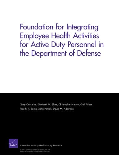 Foundation for integrating employee health activities for active duty personnel in the Department of Defense