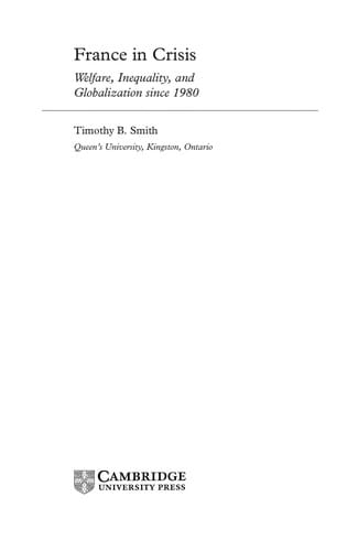 FRANCE IN CRISIS: WELFARE, INEQUALITY, AND GLOBALIZATION SINCE 1980