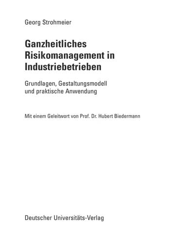Ganzheitliches Risikomanagement in Industriebetrieben