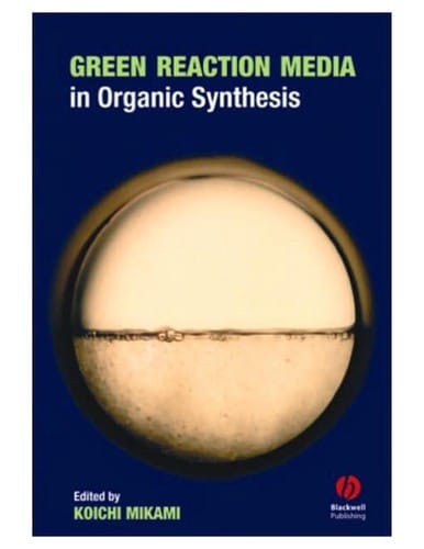 Green reaction media in organic synthesis