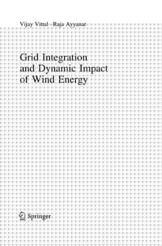 Grid Integration and Dynamic Impact of Wind Energy