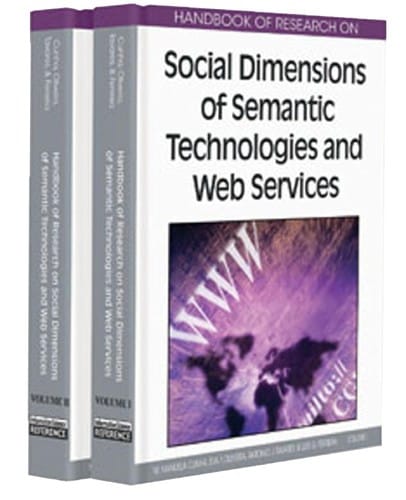 Handbook of research on social dimensions of semantic technologies and web services