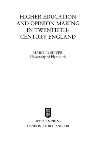 HIGHER EDUCATION AND OPINION MAKING IN TWENTIETH-CENTURY ENGLAND