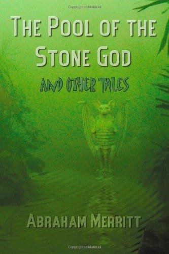 The Pool of the Stone God and Other Tales