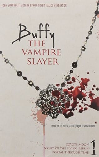 Buffy the Vampire Slayer #1: Night of the Living Rerun; Coyote Moon; Portal Through Time