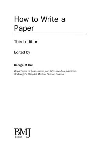 HOW TO WRITE A PAPER; ED. BY GEORGE M. HALL