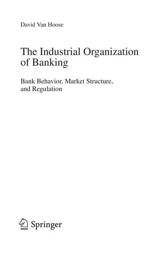 The industrial organization of banking