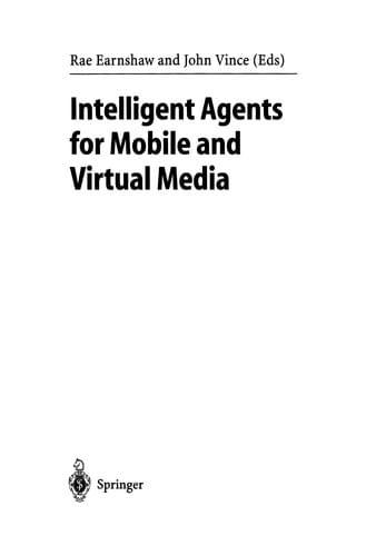 Intelligent Agents for Mobile and Virtual Media