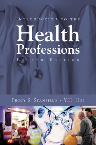 Introduction to health professions / Peggy S. Stanfield, Y.H. Hui