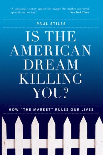 Is the American dream killing you?