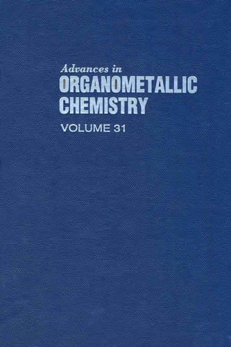 Advances in Organometallic Chemistry, 31