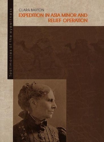 Expedition in Asia Minor and Relief Operation: Report: America's Relief Expedition to Asia Minor under the Red Cross