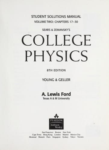 Student solutions manual, volume two, chapters 17-30 [to] Sears & Zemansky's college physics, 8th ed., Young & Geller