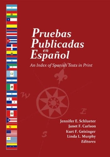 Pruebas Publicadas en Español: An Index of Spanish Tests in Print