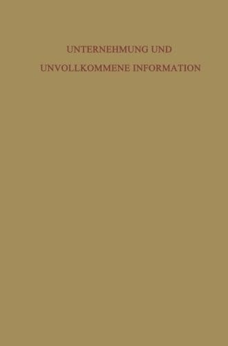 Unternehmung und Unvollkommene Information (German Edition)