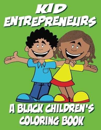 A Black Children's Coloring Book: Kid Entrepreneurs (Volume 2)