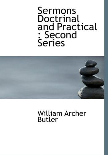 Sermons Doctrinal and Practical: Second Series