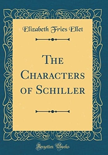 The Characters of Schiller (Classic Reprint)
