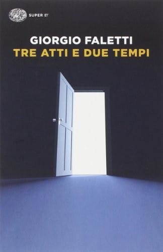 TRE ATTI E DUE TEMPI - FALETTI