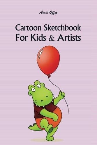 Cartoon Sketchbook For Kids & Artists (Sketchbooks For Kids & Artists) (Volume 30)