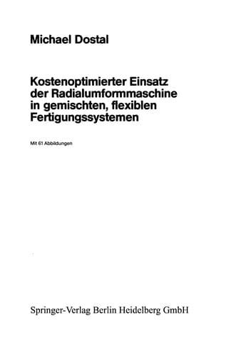 Kostenoptimierter Einsatz der Radialumformmaschine in gemischten, flexiblen Fertigungssystemen