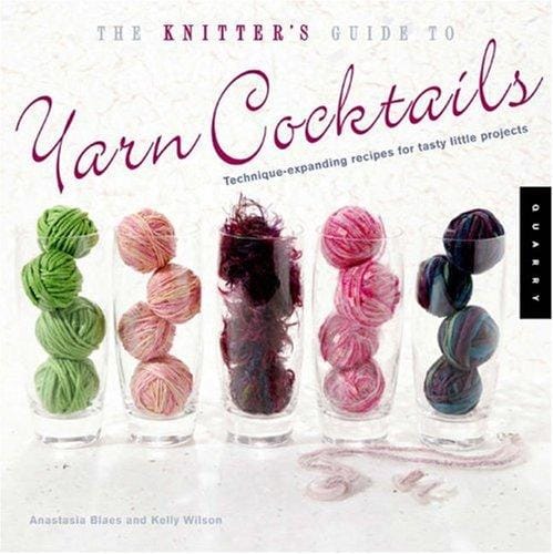 The Knitter's Guide to Yarn Cocktails