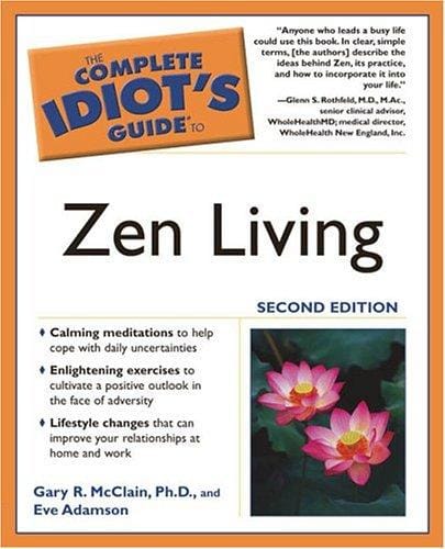 The Complete Idiot's Guide to Zen Living