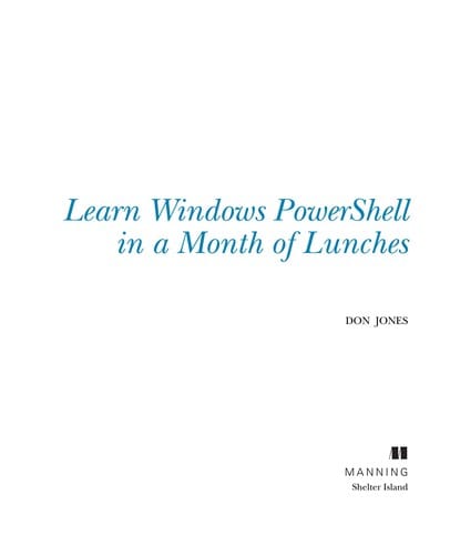 Learn Windows PowerShell in a month of lunches