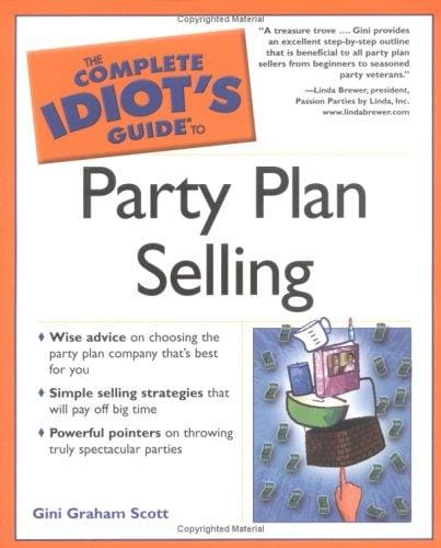 The Complete Idiot's Guide to Party Plan Selling