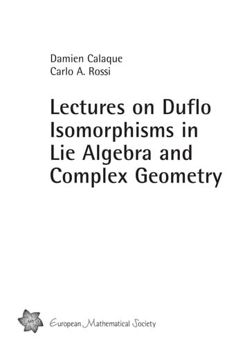 Lectures on Duflo isomorphisms in Lie algebra and complex geometry