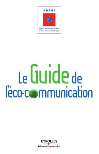 Le guide de l'éco-communication[Livre]