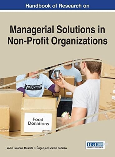 Handbook of Research on Managerial Solutions in Non-Profit Organizations (Advances in Public Policy and Administration)