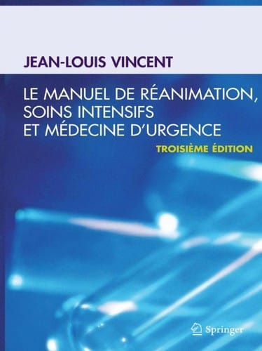 Le manuel de réanimation, soins intensifs et médecine d’urgence