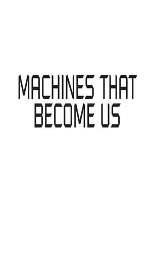 Machines that become us