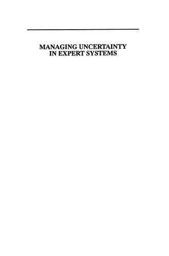 Managing Uncertainty in Expert Systems
