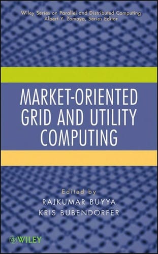 Market-oriented grid and utility computing