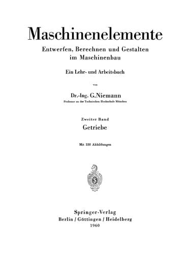 Maschinenelemente. Entwerfen, Berechnen und Gestalten im Maschinenbau. Ein Lehr- und Arbeitsbuch