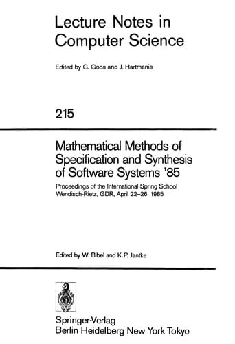 Mathematical methods of specification and synthesis of software systems '85