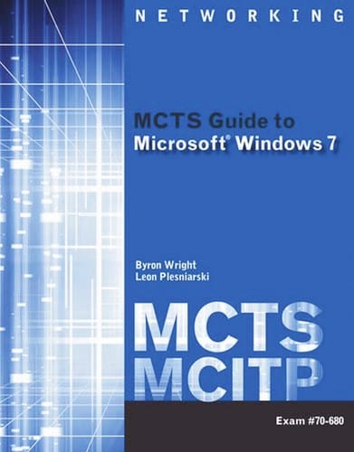 MCTS guide to Microsoft Windows 7