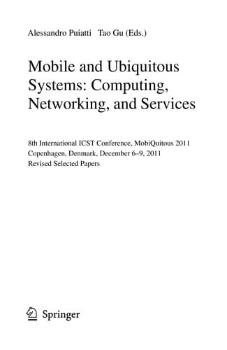 Mobile and Ubiquitous Systems: Computing, Networking, and Services