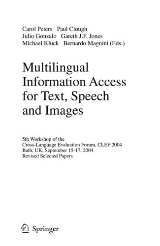 Multilingual Information Access for Text, Speech and Images