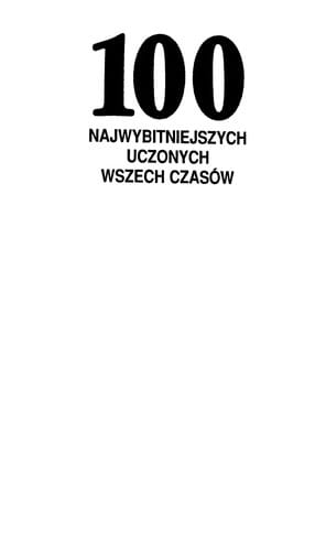 100 najwybitniejszych uczonych wszech czasów