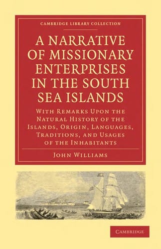 A narrative of missionary enterprises in the South Sea islands