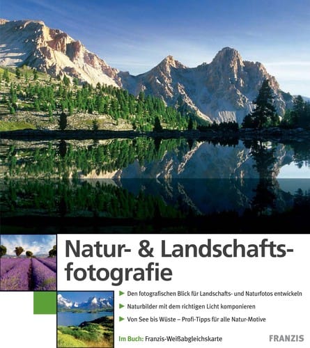 Digitale Fotoschule - Natur- und Landschaftsfotografie